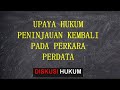 PK PENINJAUAN KEMBALI dalam Perkara Perdata