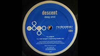 Descent ‎– Deep End (Original Mix) [2003]