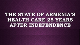 The State of Armenia’s Health Care 25 Years After Independence