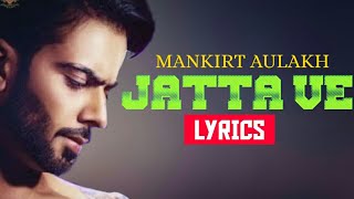 Jatta Ve Lyrics | Mankirt Aulakh