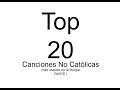 Top 20 de la canciones NO CATOLICAS más usadas en la Eucaristía PARTE I