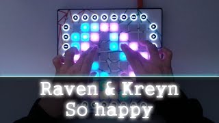 Raven & Kreyn - So Happy | Launchpad Cover