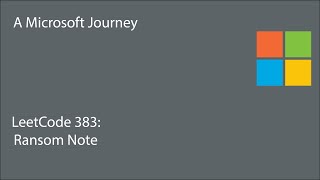 LeetCode 383 - Ransom Note: A Microsoft Journey