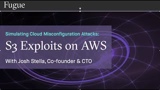 Simulating Cloud Misconfiguration Attacks: S3 Exploits on AWS (Webinar)