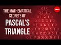 The mathematical secrets of Pascal’s triangle - Wajdi Mohamed Ratemi