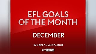 Sky Bet Championship Goal of the Month: December 2023