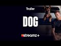 Dog | Trailer | Film | Channing Tatum | Streamz+