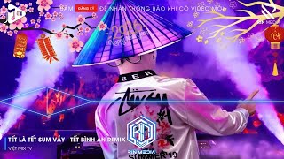 LK NHẠC TẾT 2026 REMIX - NHẠC XUÂN 2026 REMIX HAY NHẤT HIỆN NAY - CHÚC MỪNG NĂM MỚI BÍNH NGỌ 2026