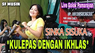 SINKA SISUKA *KULEPAS DENGAN IKHLAS* ( LESTI ) Live Show SF MUSIK - Golok Pamarayan