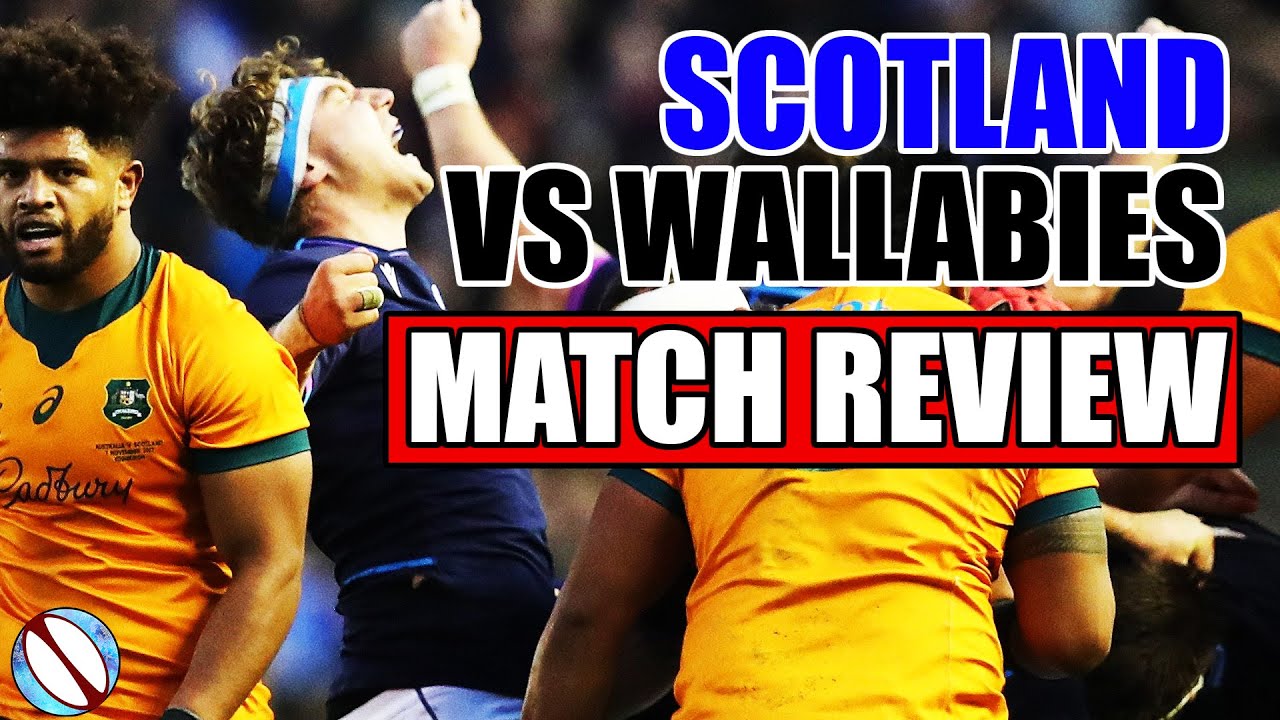 Scotland Vs Australia 2021 Autumn Nations Series Match Review | Rugby ...