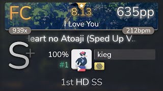 [8.13⭐] kieg | yuikonnu - Heart no Atoaji (Sped Up Ver.) [I Love You] +HD SS {#1 635pp FC} - osu!