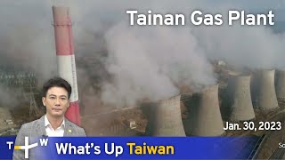 Tainan Gas Plant, News at 08:00, January 30, 2023 | TaiwanPlus News