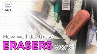 Using ALL my erasers • How well do they work?