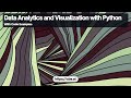 Data Analytics and Visualization with Python