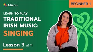 Learn Traditional Irish Sean-nós Singing | Beginner 1 | Lesson 3 | Free Online Course