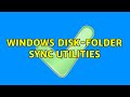 Windows disk-folder sync utilities (2 Solutions!!)