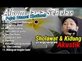 PEJAH HUSNUL KHATIMAH Akustik LAGU SHOLAWAT JAWA & KIDUNG 11 LAGU VIRAL 2024 By SIHO #rungonanjawa