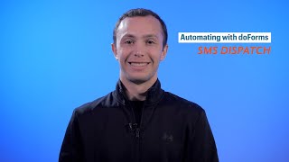 Automating with doForms: SMS Dispatch