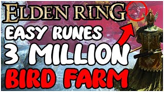 Elden Ring OVER 3 MILLION Runes Per Hour! Elden Ring Bird Farm (Easy Level Up Rune Farm)