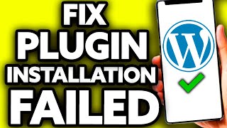How To Fix Wordpress Plugin Installation Failed [EASY!]