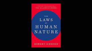Knowledge Time: “The Laws Of Human Nature” By Robert Greene (Chapter 14, Part 1)