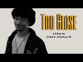 TOO CLOSE | Comedy Short Film