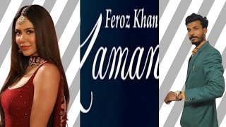 Zamana Song Feroz Khan | Zamana Song | by Sandeep