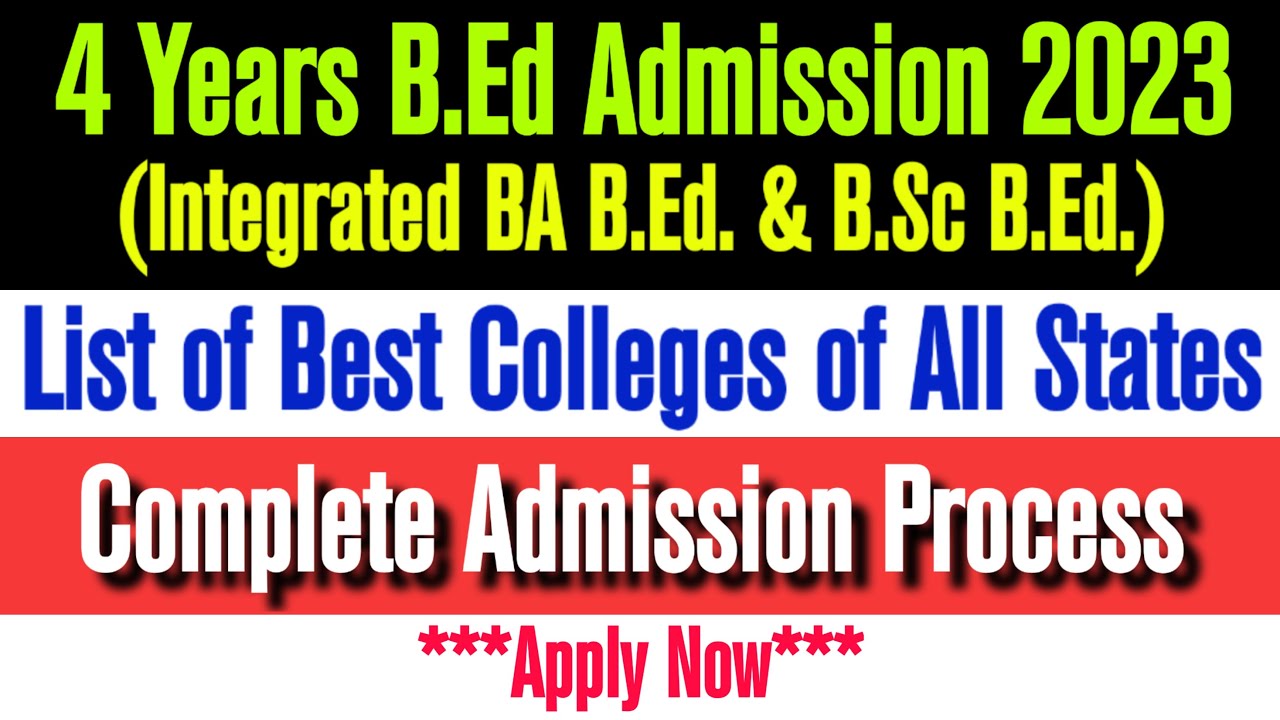 4 Years Integrated B.Ed. Admission 2023. List Of Best Collages Offering ...