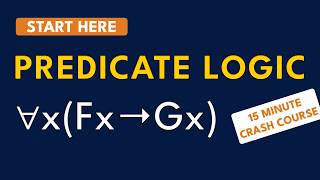 Master Predicate Logic in 15 Minutes