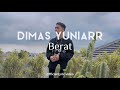 DIMAS YUNIARR - BERAT (OFFICIAL LYRIC VIDEO)