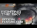 Fighting the Sky | Full Movie | Angela Cole | Roger Conners | Jinette Faraj | Conrad Faraj