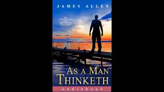 As a Man Thinketh (1903) by James Allen [Read by Andrea Fiore]
