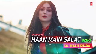 Haan Mein Galat Remix - Love Aaj Kal | Full Audio Song | DJ Hani Dubai | RK MENIYA