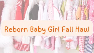 Reborn Baby Girl Fall Haul!! I got most for 25 cents each!!!