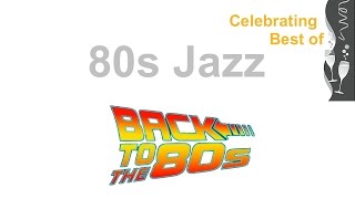 80s Jazz and 80s Jazz Instrumental: Best of 80s Jazz Music and 80s #Jazz and #JazzMusicPlaylist