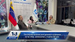 TSJ impulsa acciones para garantizar el bienestar de las niñas, adolescentes y mujeres del país