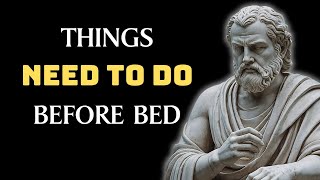 7 STOIC NIGHTLY RITUALS YOU MUST DO | STOICISM