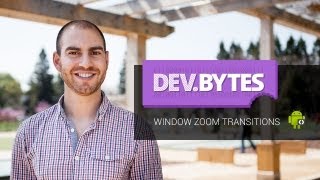 DevBytes: Window Zoom Transitions
