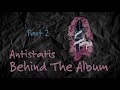 marcello tahitoe | antistatis behind the album (part 2)