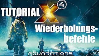 Wiederholungsbefehle 🌌 X4 Foundations Tutorial 🌌 Gameplay Deutsch Tipps Tricks