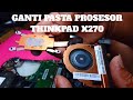 CARA MENGGANTI PASTA  PROSESOR  THINKPAD X270