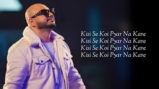 Kisi Se Koi Pyar Na Kare Full Song With Lyrics - B Praak
