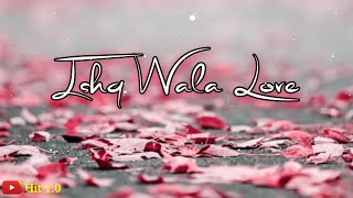 Ishq wala love |🥀🌹 New lovely feeling love status video | Lyrics status video | Love status
