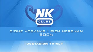 Dione Voskamp - Pien Hersman 500m NK Clubs 2023