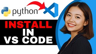How to install Python in VS Code on Windows 11, Mac & Linux (2026)