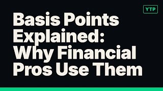 Basis Points Explained: Why Financial Pros Use Them