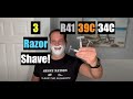 3 Razor Shave! R41-39C-34C