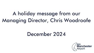 A holiday message from our Managing Director, Chris Woodroofe - December 2024