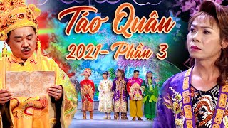 [TRỌN BỘ] TÁO QUÂN 2021 phần 3 - Gặp nhau cuối năm - Chương trình Táo quân hay nhất - Phim hài VTV