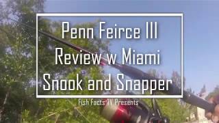 Penn Fierce III Review w Acrobatic Snook and Snapper In Miami